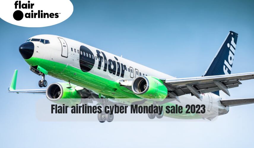 Flair Airlines Cyber Monday Sale 2023 